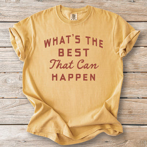 Best That Can Happen Tee