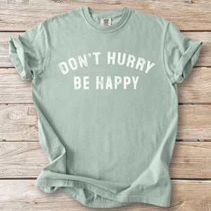 Don't Hurry Stamp Tee