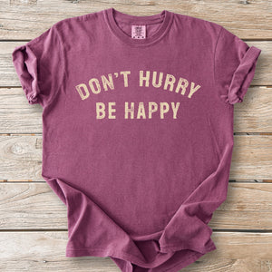 Don't Hurry Stamp Tee