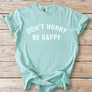 Don't Hurry Stamp Tee