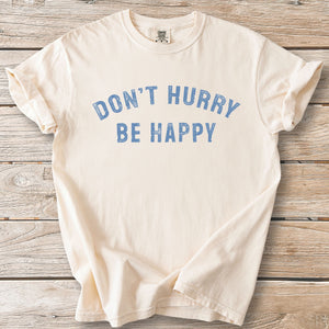 Don't Hurry Stamp Tee