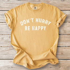 Don't Hurry Stamp Tee