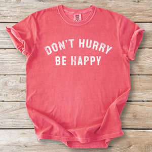 Don't Hurry Stamp Tee