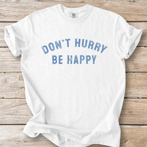 Don't Hurry Stamp Tee