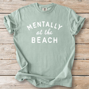 Mentally at the Beach Tee