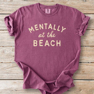 Mentally at the Beach Tee