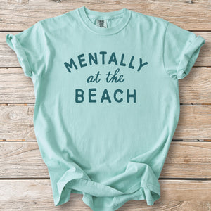 Mentally at the Beach Tee