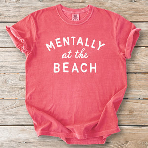 Mentally at the Beach Tee