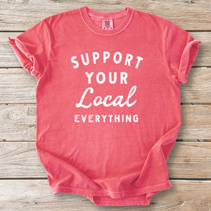 Support Local Everything Tee